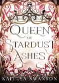 Queen of Stardust Ashes (Queen of Blood and Stardust #3)