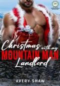 Christmas With My Mountain Man Landlord (Grumpy Christmas Mountain Man #1)