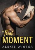 That Moment (The Slade Brothers Second Generation #5)