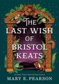 The Last Wish of Bristol Keats (The Courting of Bristol Keats #2)