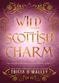 Wild Scottish Charm (The Enchanted Highlands #8)