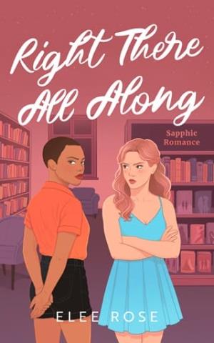 Right There All Along (Sapphic In Seattle #2)