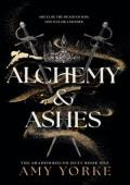 Alchemy & Ashes (The Shadowbound Duet #1)