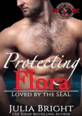 Protecting Flora (Loved by the SEAL #6)