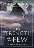 The Strength of the Few (Hierarchy #2)