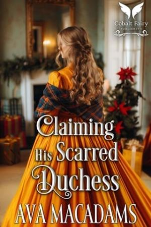 Claiming His Scarred Duchess (Scottish Duchesses #5)