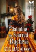 Claiming His Scarred Duchess (Scottish Duchesses #5)