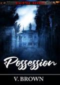 Possession (Sinister Season #6)