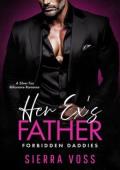 Her Ex’s Father (Forbidden Daddies #1)