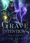 Grave Intentions (Grave Affairs #2)