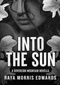Into the Sun (Sovereign Mountain #4)