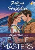 Falling for the Firefighter (Angel’s Peak #8)
