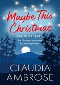 Maybe This Christmas (Falling Leaves #2)
