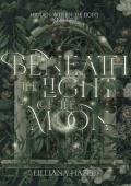 Beneath the Light of the Moon (Hidden Within the Light Duet #1)