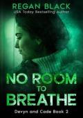 No Room to Breathe (Devyn and Cade #2)