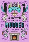 A Matter of Murder (A Lizzie & Darcy Mystery #2)