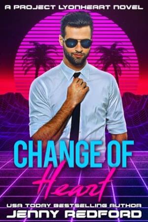 Change of Heart (Project Lyonheart #4)