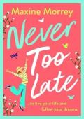 Never Too Late