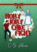 Holly Jolly Cake Fight