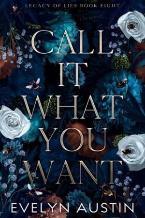 Call It What You Want (Legacy of Lies #8)