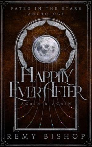 Happily Ever After… Again and Again (Fated in the Stars #6)