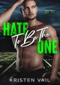 Hate To Be The One (Shafer U #3)