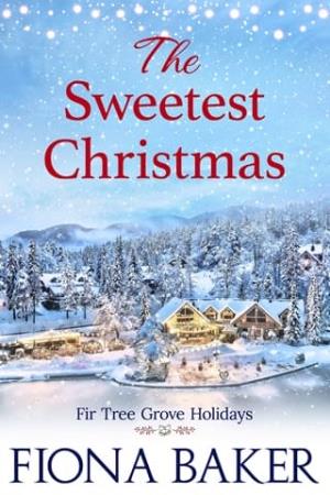 The Sweetest Christmas (Fir Tree Grove Holidays #3)