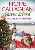 Easton Island: Old-Fashioned Christmas (Easton Island Family Saga #14)