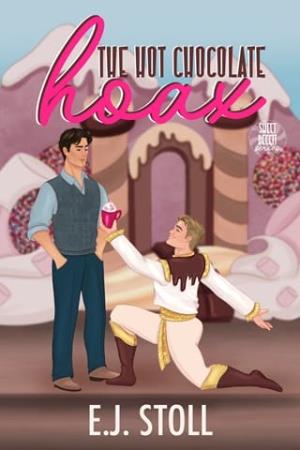The Hot Chocolate Hoax (Sweet Deceit #1)