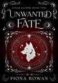 Unwanted Fate (Lunar Eclipse #2)