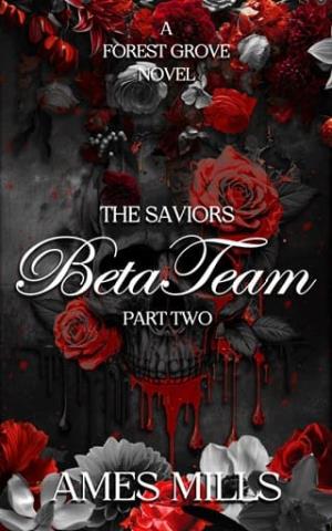 Beta Team-The Saviors, Part two (Forest Grove #4)