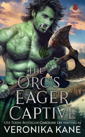The Orc’s Eager Captive (Bloodfire Orcs #4)