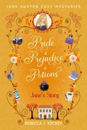 Jane’s Story (Pride & Prejudice & Potions)