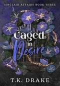Caged in Desire (Sinclair Affairs #3)