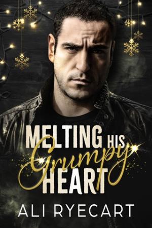 Melting His Grumpy Heart