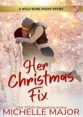 Her Christmas Fix (Wild Rose Point #5)