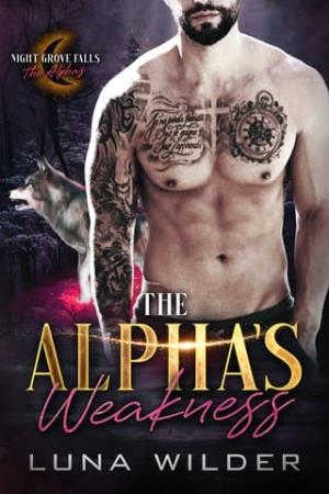 The Alpha’s Weakness (Night Grove Falls: The Alphas #4)