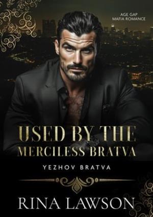 Used By the Merciless Bratva (Yezhov Bratva #10)