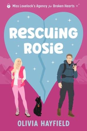 Rescuing Rosie (Miss Lovelock’s Agency for Broken Hearts #4)
