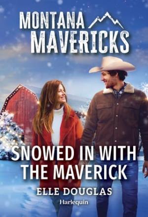 Snowed In With the Maverick (Montana Mavericks: Behind Closed Doors #4)