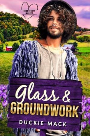 Glass & Groundwork (Heartcraft Market #6)