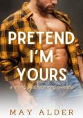 Pretend I’m Yours (A Cheeky Novelette #7)