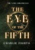 The Eye of the Fifth (The Void Chronicles #1)