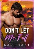 Don’t Let Me Fall (Mountain Men of Cinnamon Creek #5)