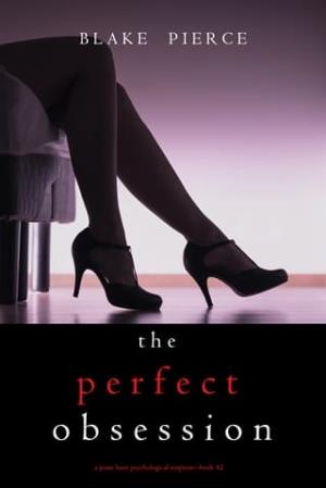 The Perfect Obsession (Jessie Hunt #42)