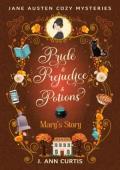 Mary’s Story (Pride & Prejudice & Potions)