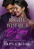 Right Where I Belong (Sehgal Family & Friends #8)