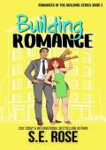 Building Romance (Romances in the Building #3)