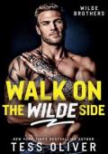 Walk on the Wilde Side (Wilde Brothers #2)