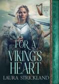 For a Viking’s Heart (Ancient Songs #4)